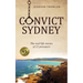 Convict Sydney: The real-life stories of 32 prisoners