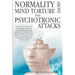 Normality Above Mind Torture and Psychotronics Attacks: Human Dissolutions and New Diseases Created by Psychotronics Attacks and How to Combat Using I