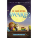 Is God Still Awake?: A Small Girl with a Big Question about God