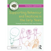 Supporting Behaviour and Emotions in the Early Years: Strategies and Ideas for Early Years Educators