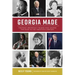 Georgia Made: The Most Important Figures Who Shaped the State in the 20th Century