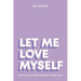 Let Me Love Myself