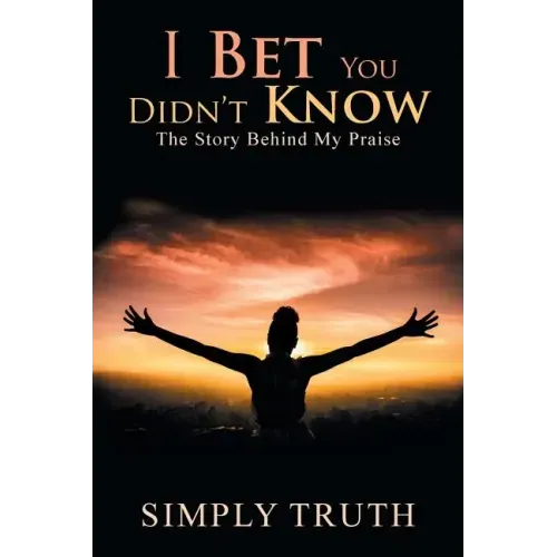I Bet You Didn't Know: The Story Behind My Praise