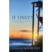 If Only: Ten Life-Altering Questions to Ask Yourself