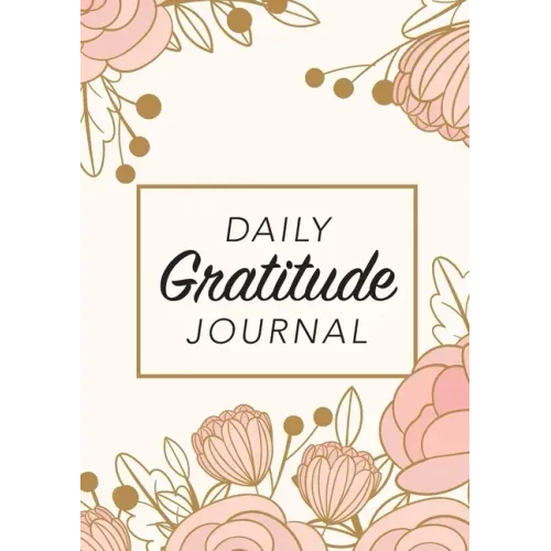 Daily Gratitude Journal: (Pink Flowers with Rectangle Callout) A 52-Week Guide to Becoming Grateful