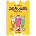 The Ultimate MILKSHAKE RECIPE BOOK