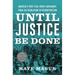 Until Justice Be Done: America's First Civil Rights Movement, from the Revolution to Reconstruction