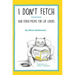 I Don't Fetch: And Other Poems for Cat Lovers