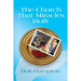 The Church That Miracles Built