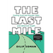 The Last Mile: Creating Social and Economic Value from Behavioral Insights