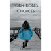Torn Robes: Choices