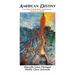 American Destiny: A True Story of Family, Roots, and the Journey Between Two Worlds