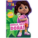 Dora the Explorer: ¡Hola, Soy Dora! (a Dora the Explorer Nickelodeon English-Spanish Bilingual Shaped Board Book for Kids)
