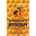 An Introduction To Apitherapy: When Nothing Else Helps, Try the Power of the Honey Bee