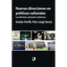 Nuevas direcciones en políticas culturales: Los distritos culturales sistémicos