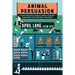 Animal Persuasion: A guide for ethical vegans and animal advocates in managing life's emotional challenges