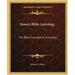 Stowe's Bible Astrology: The Bible Founded on Astrology