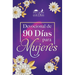 Día Y Noche Con Dios: Devocional de 90 Días Para Mujeres / Morning and Evening with God: A 90 Day Devotional for Women