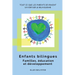 Enfants bilingues: Familles, éducation et développement