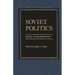 Soviet Politics: Russia After Brezhnev