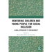 Mentoring Children and Young People for Social Inclusion: Global Approaches to Empowerment