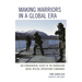 Making Warriors in a Global Era: An Ethnographic Study of the Norwegian Naval Special Operations Commando