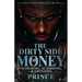 The Dirty Side Of Money: Scheming, Scamming & Grinding
