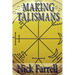 Making Talismans: Creating Living Magical Tools for Change and Transformation