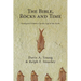 The Bible, Rocks and Time: Geological Evidence for the Age of the Earth