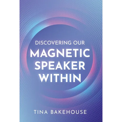 Discovering Our Magnetic Speaker Within