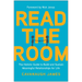Read the Room: The Holistic Guide to Build and Sustain Meaningful Relationships for Life