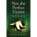 Not the Perfect Victim