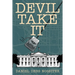 Devil Take It