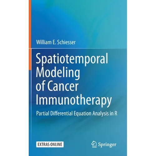 Spatiotemporal Modeling of Cancer Immunotherapy: Partial Differential Equation Analysis in R