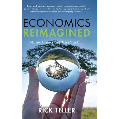 Economics Reimagined: Nature, Progress, and Living Standards