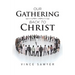 Our Gathering Back to Christ