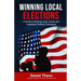 Winning Local Elections: A Guide To Winning Local, County and Legislative Political Campaigns