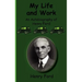 My Life and Work-An Autobiography of Henry Ford