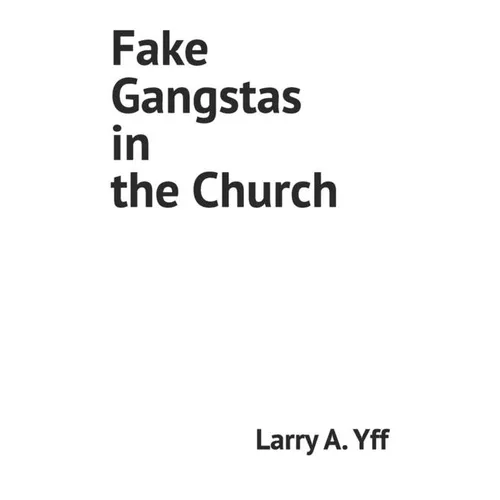 Fake Gangstas in the Church
