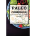 Paleo Cookbook 2022: Tasty Recipes for Beginners