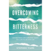 Overcoming Bitterness