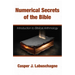 Numerical Secrets of the Bible