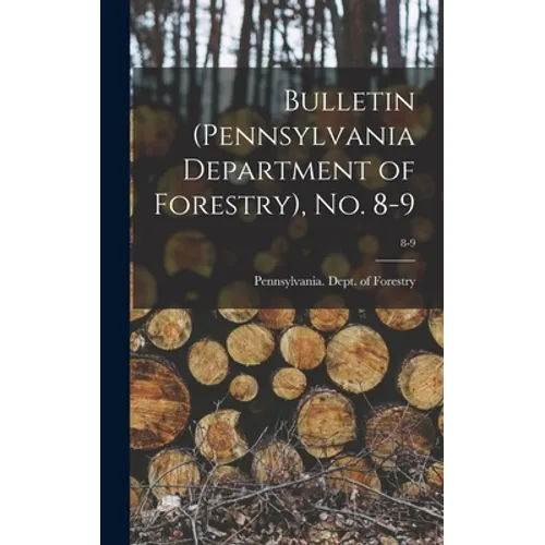 Bulletin (Pennsylvania Department of Forestry), No. 8-9; 8-9