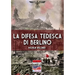 La difesa tedesca di Berlino