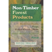 Non-Timber Forest Products: Medicinal Herbs, Fungi, Edible Fruits and Nuts, and Other Natural Products from the Forest