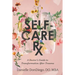 Self-Care Rx: A Doctor's Guide to Transformation After Trauma