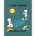 I Love Fishing: A Coloring Book