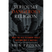 Seriously Dangerous Religion: What the Old Testament Really Says and Why It Matters