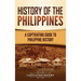 History of the Philippines: A Captivating Guide to Philippine History