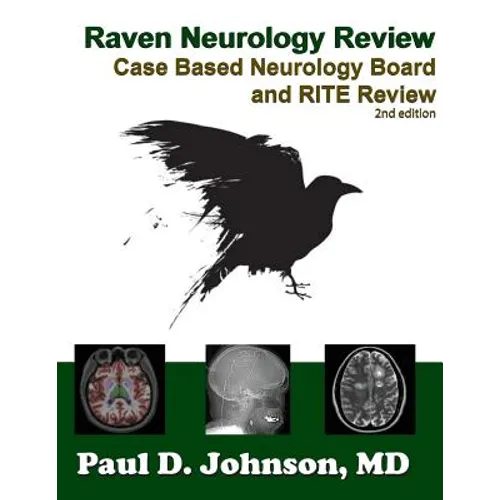 Raven Neurology Review: Case Based Board and RITE Review 2nd Edition